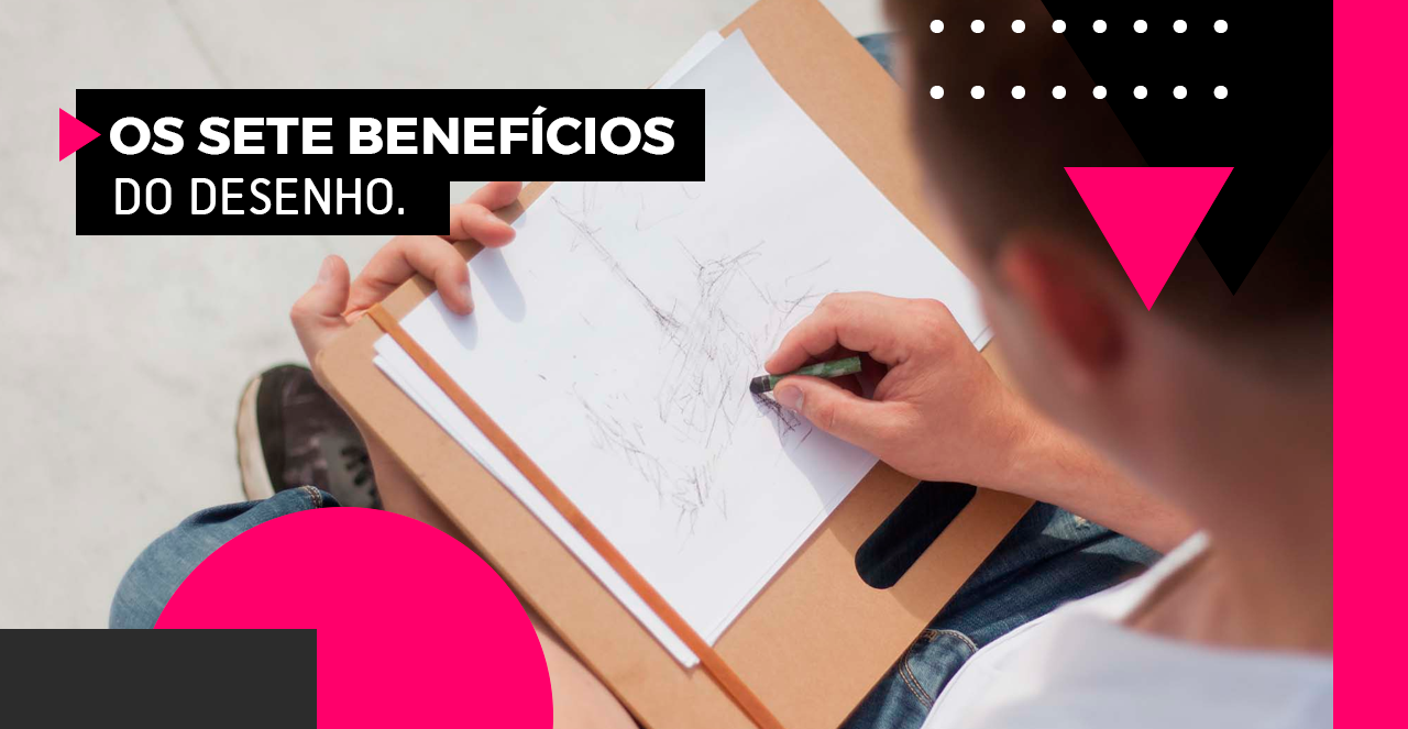 7 Benefícios do Desenho